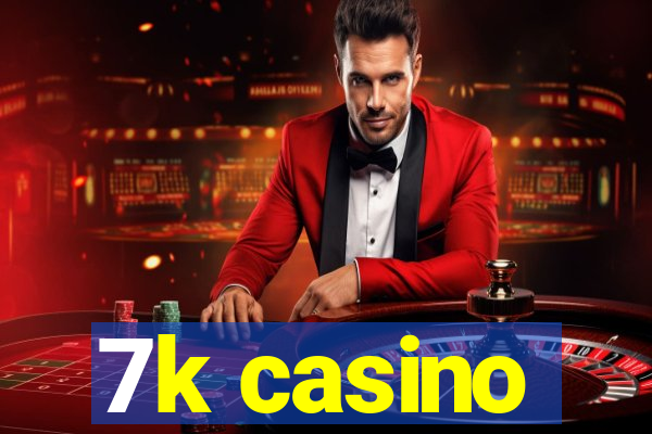 7k casino